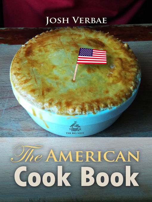Title details for The American Cook Book by Josh Verbae - Available